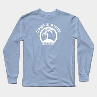 Cays & Atolls Long Sleeve T-Shirt